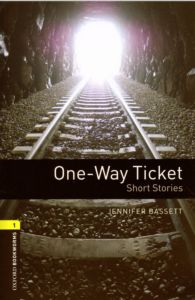 Oxford Bookworms Library 1 One-Way Ticket