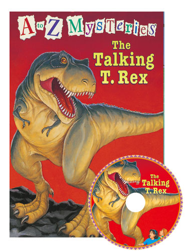 A to Z Mysteries #T The Talking T.Rex (Book+Audio CD)