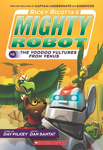 Ricky Ricotta's Mighty Robot vs. The Voodoo Vultures From Venus (Book 3) - New