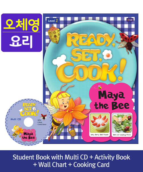 [오체영] Ready,Set,Cook! 2: Maya the Bee (Student Book+Multi CD+AB+Wall Chart+Cooking Card)