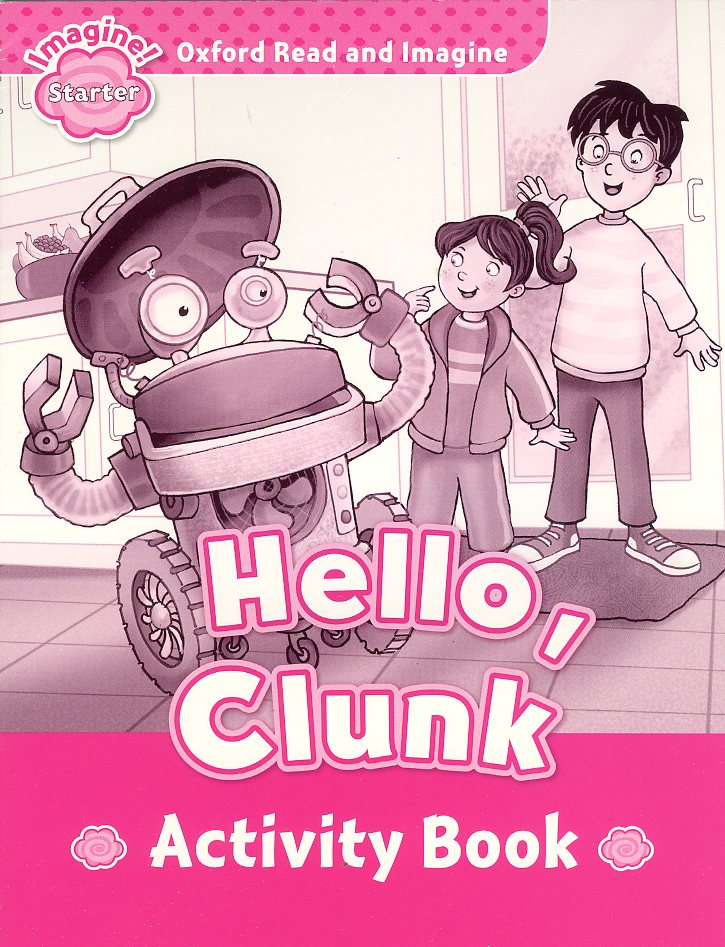 Read and Imagine Starter: Hello Clunk AB