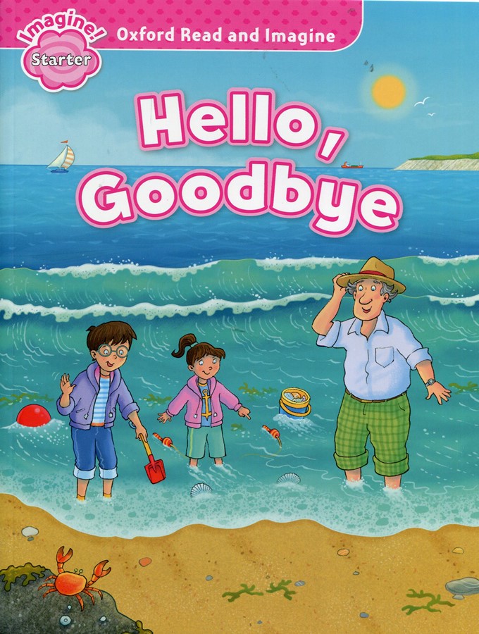 Read and Imagine Starter: Hello, Goodbye