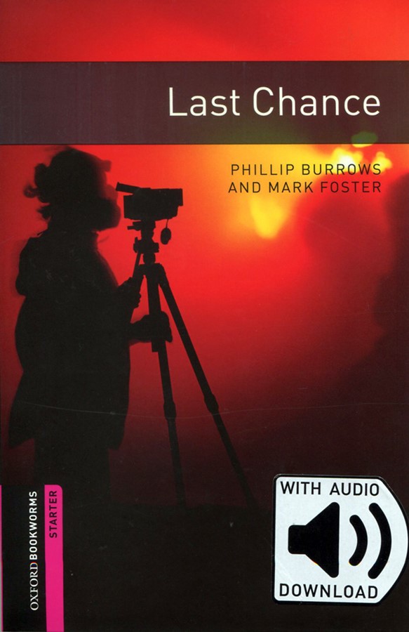 Oxford Bookworms Library Starter: Last Chance (with MP3) [3rd Edition]