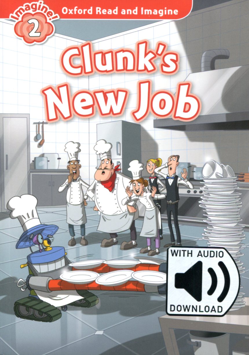 Read and Imagine 2: Clunk's New Job (with MP3)