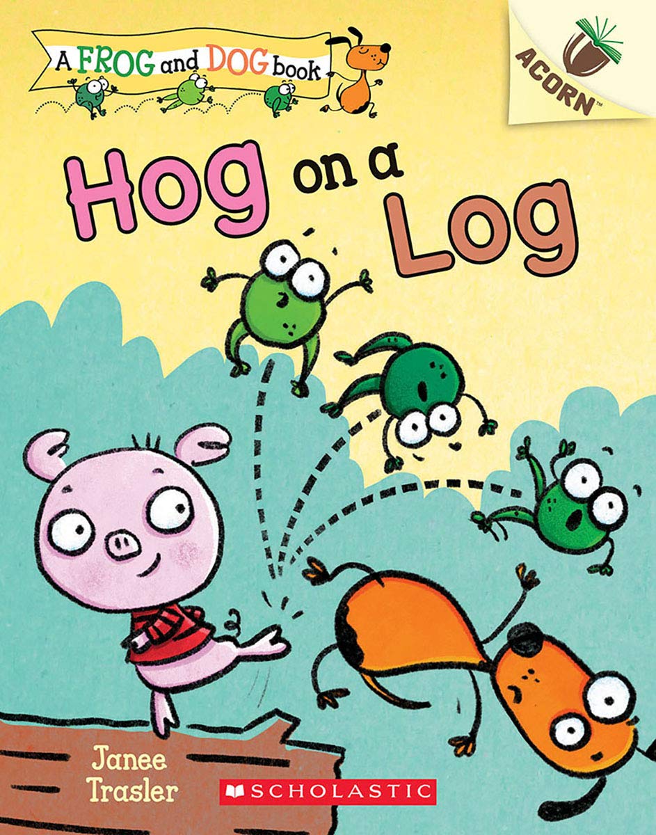 A Frog and Dog Book #3: Hog on a Log (An Acorn Book)