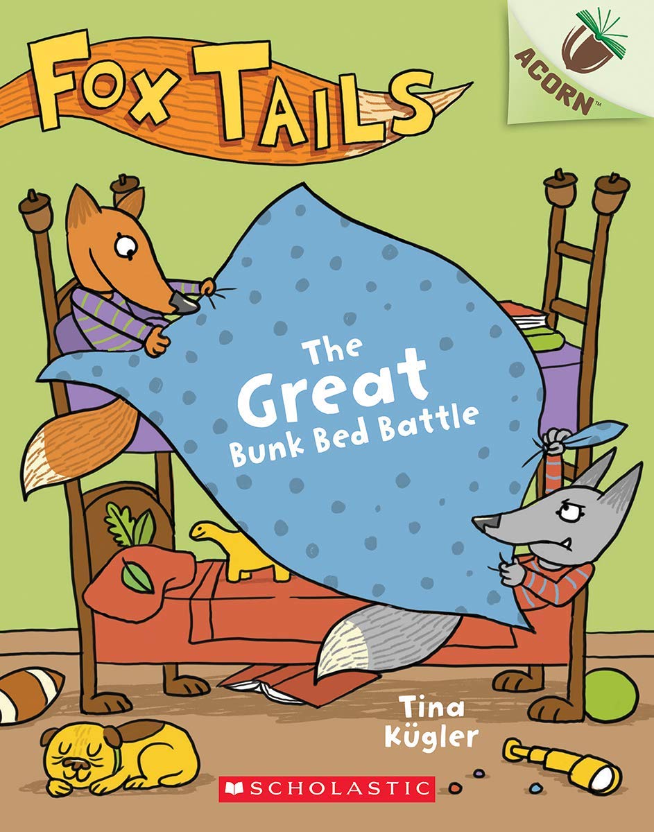 Fox Tails #1: The Great Bunk Bed Battle (An Acorn Book)