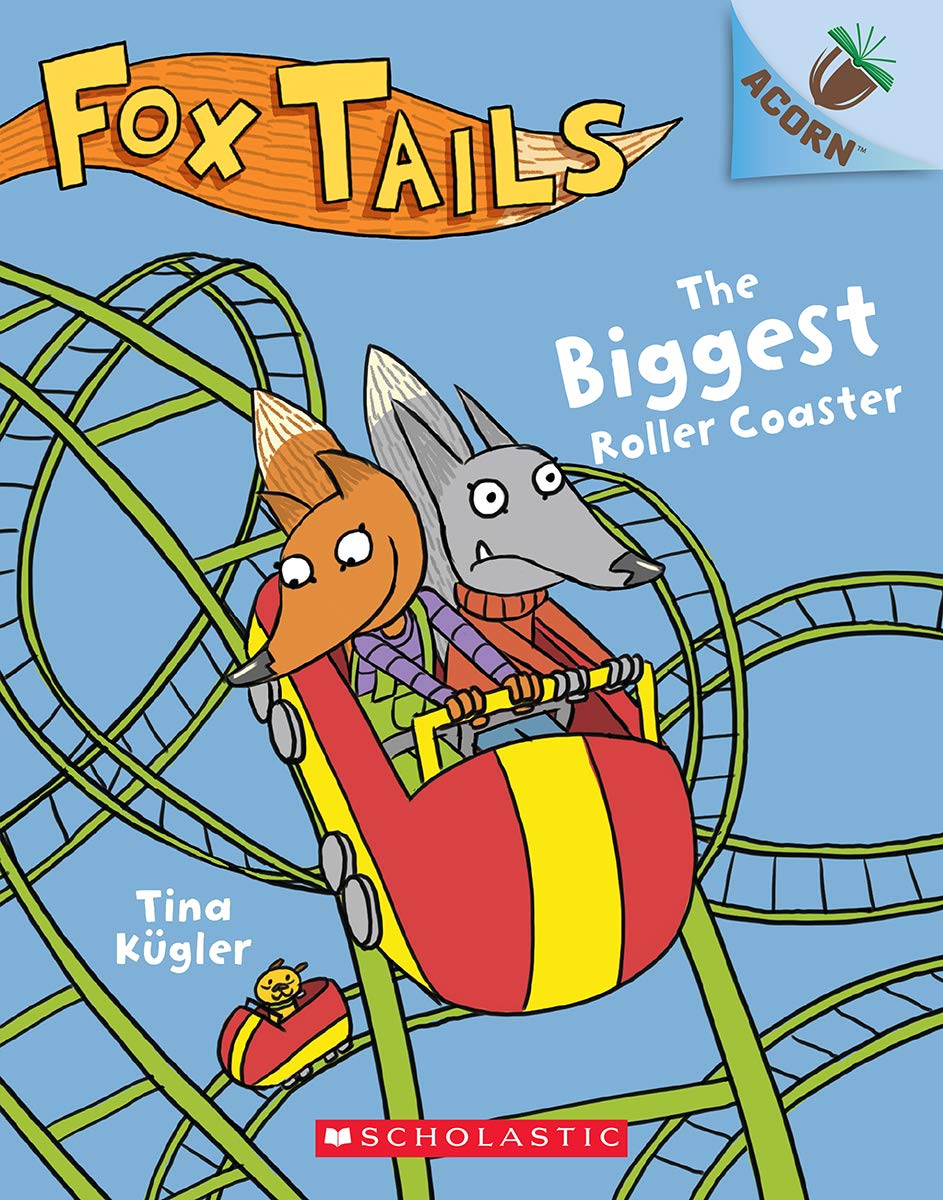 Fox Tails #2: The Biggest Roller Coaster (An Acorn Book)