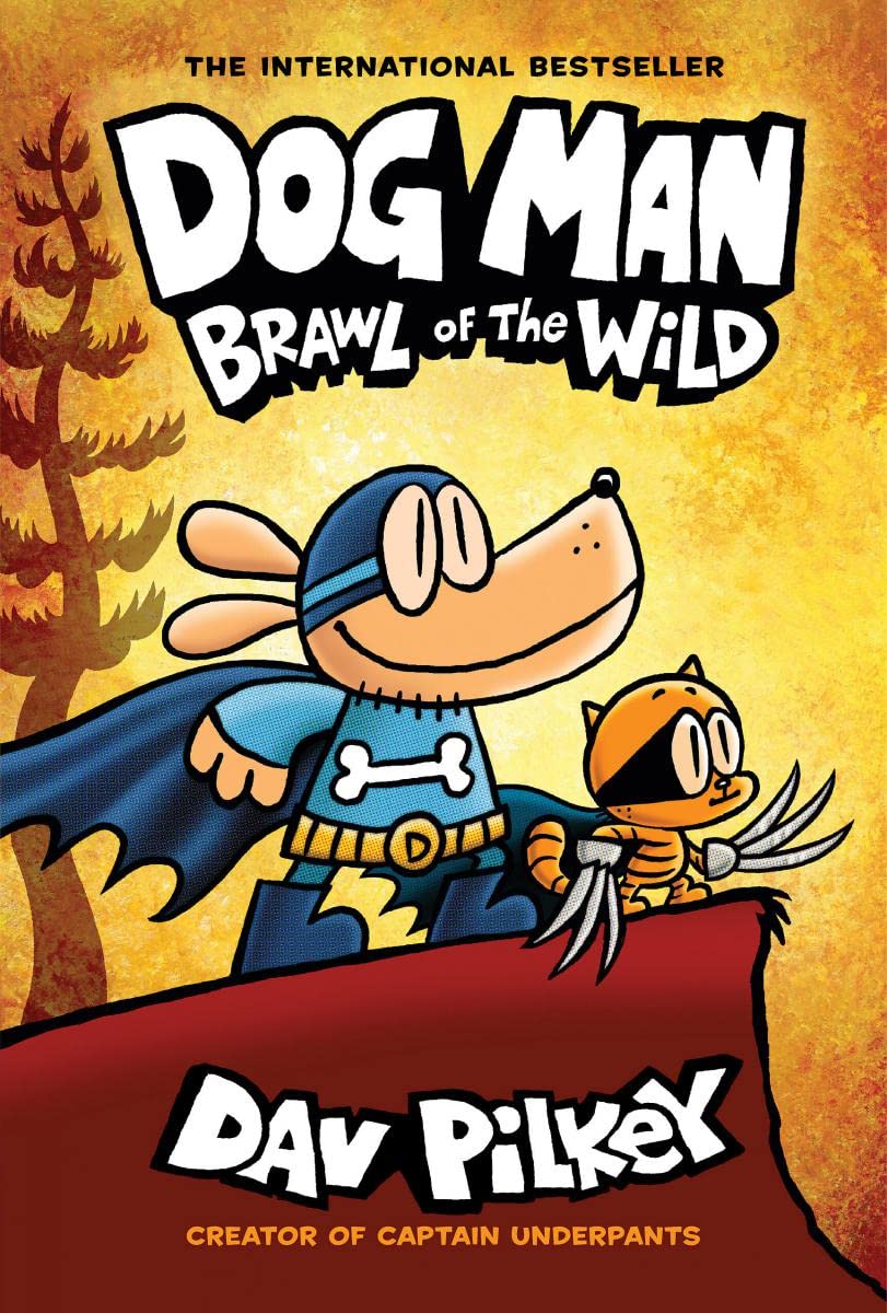Dog Man #6:Brawl of the Wild:From the Creator of Captain Underpants (H) New