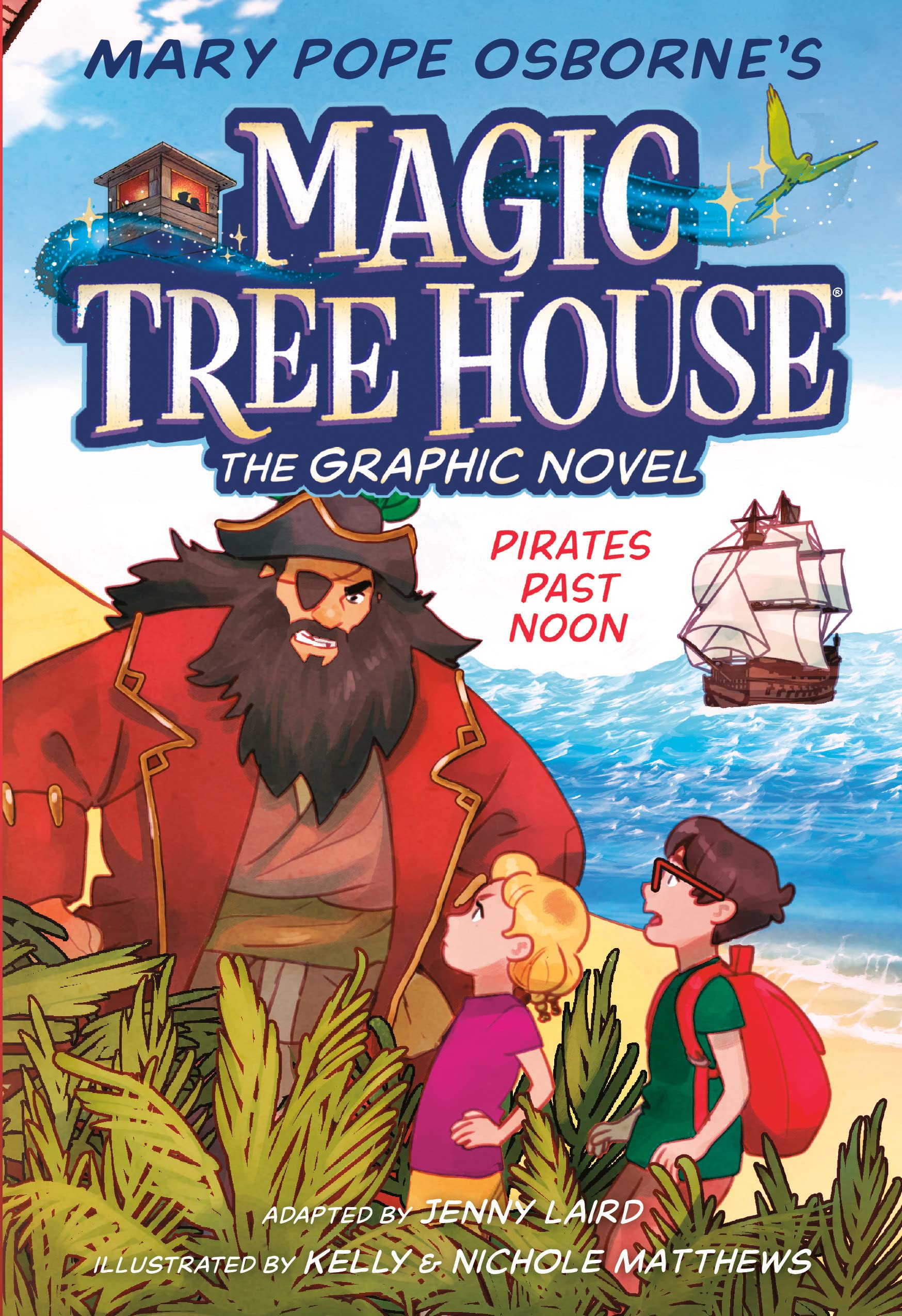 Magic Tree House Graphic Novel #04:Pirates Past Noon