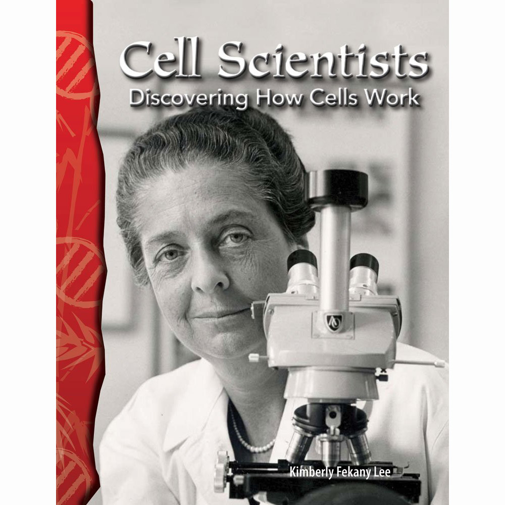 TCM-Science Readers:Life Science:Cell Scientists:discovering how Cells work