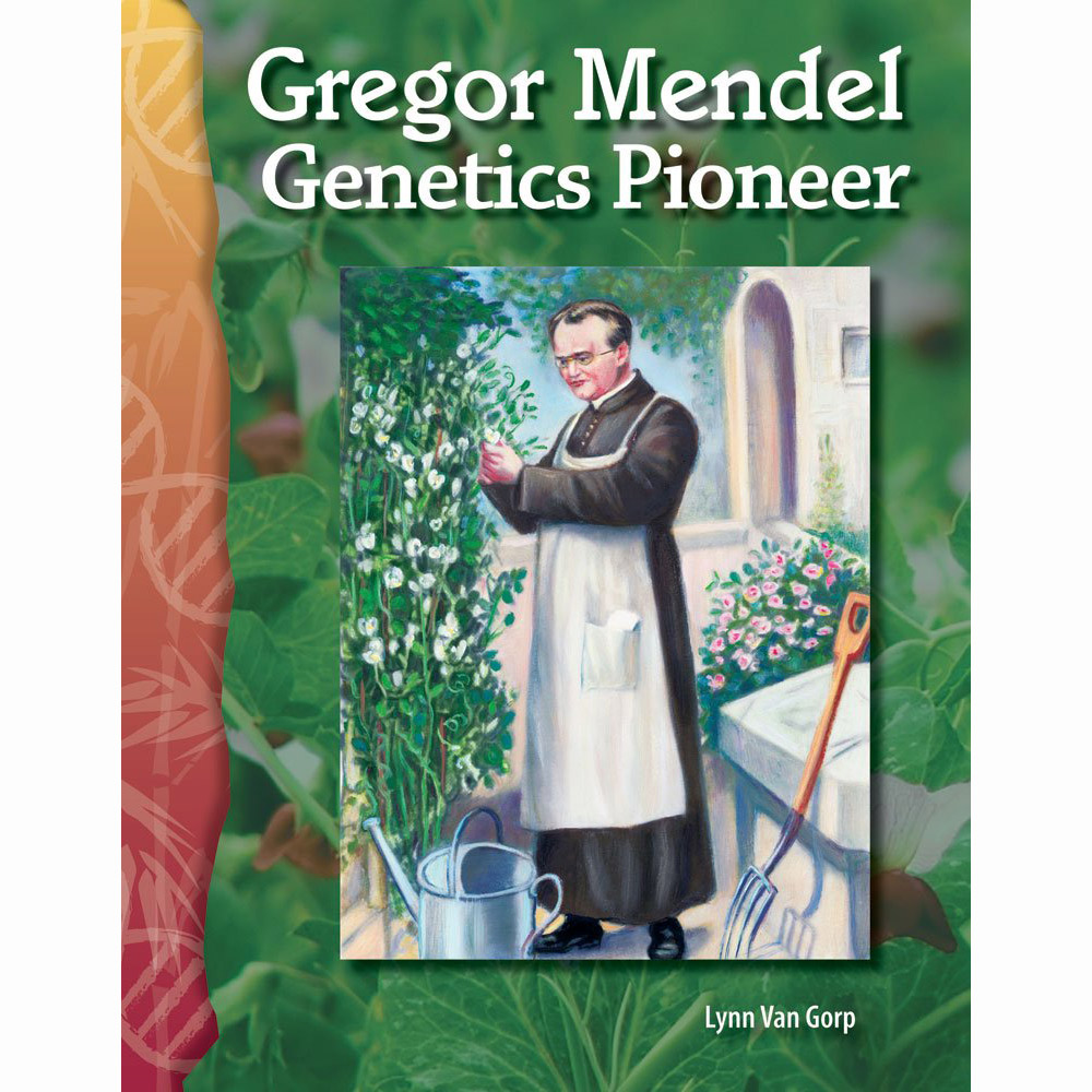 TCM-Science Readers:Life Science:Gregor Mendel:Genetics Pioneer
