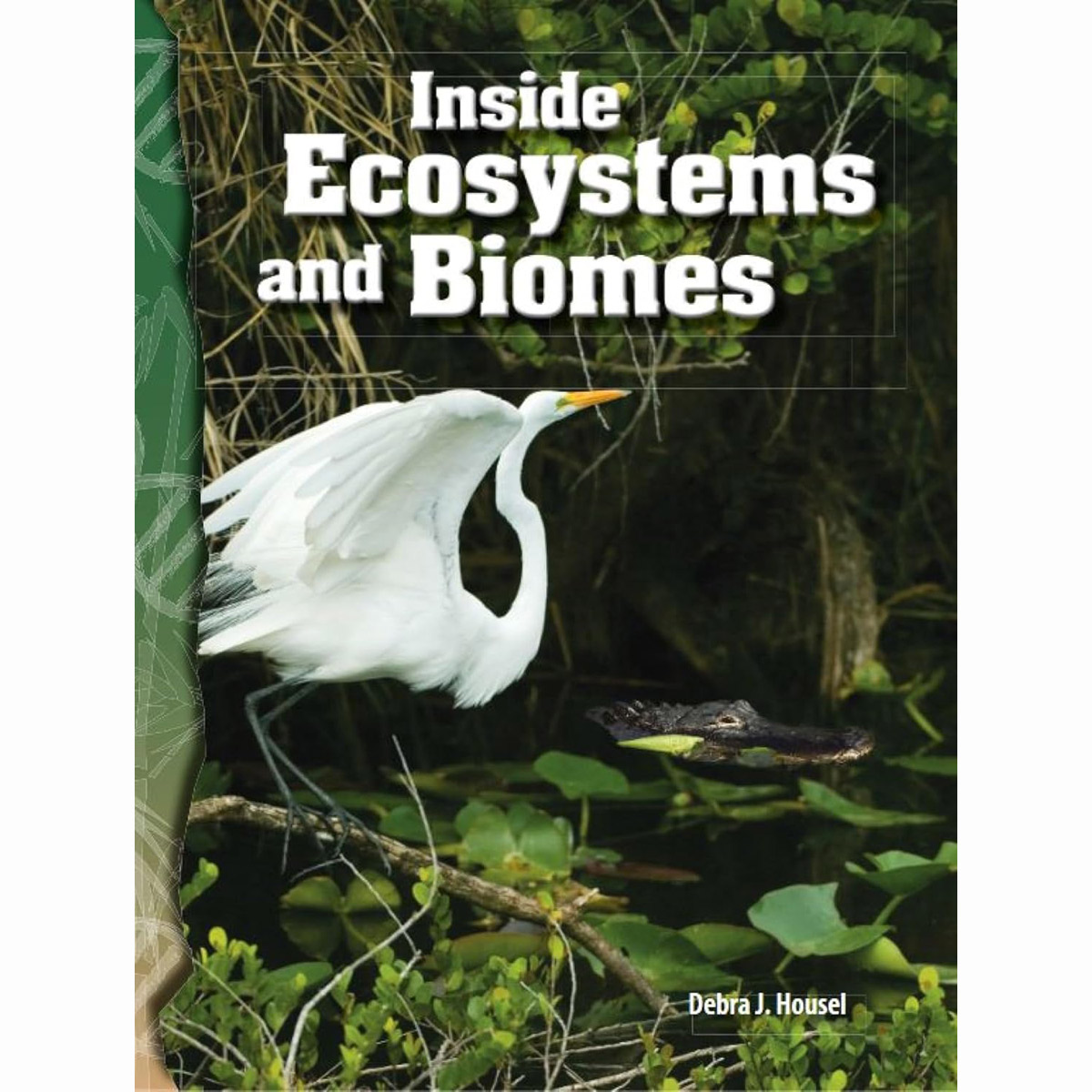 TCM-Science Readers:Life Science:Inside Ecosystems and Biomes