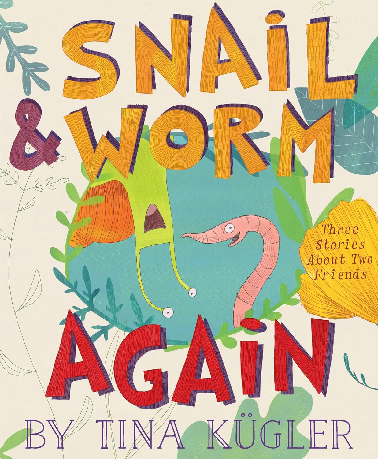 Snail and Worm Again : Three Stories About Two Friends (Paperback)