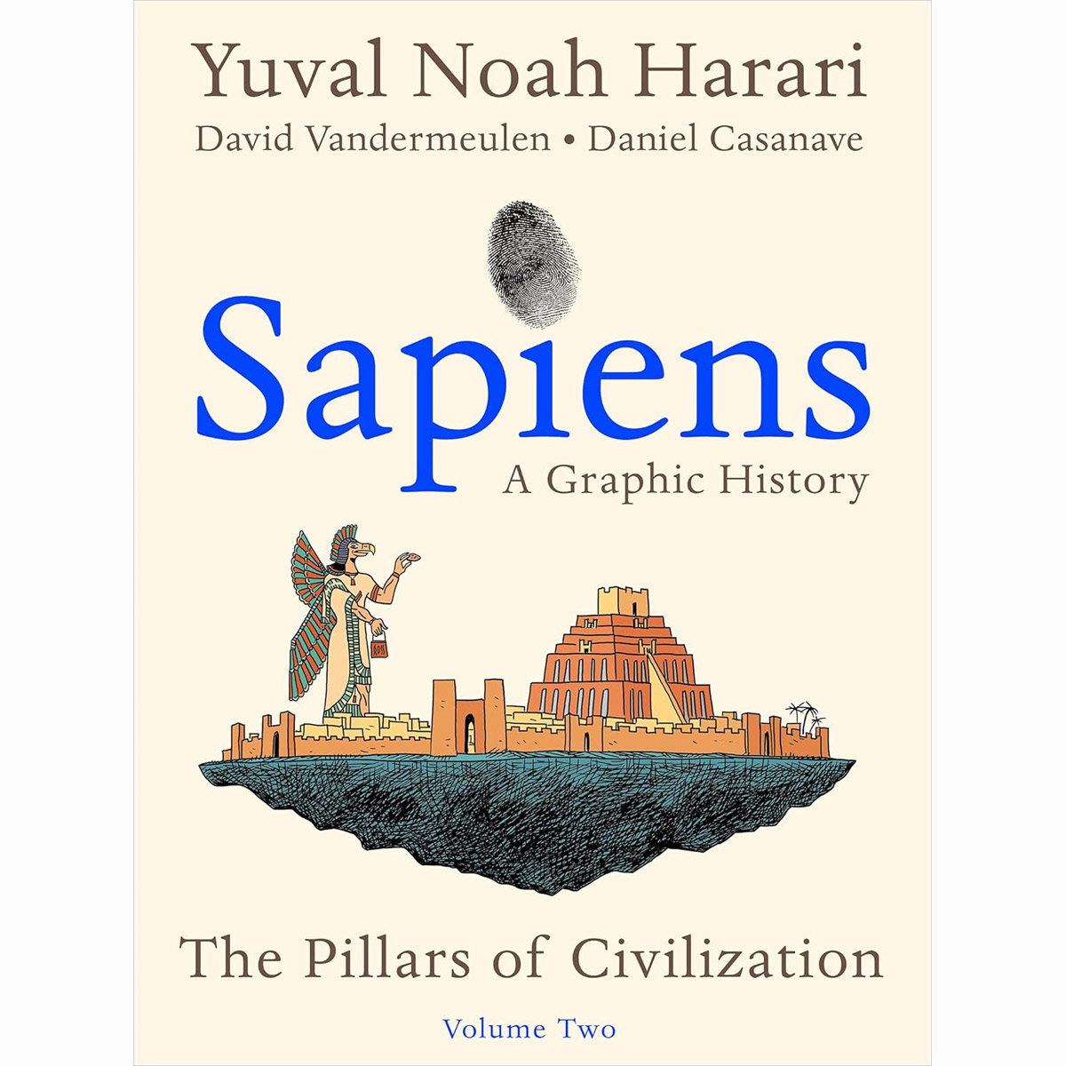 Sapiens A Graphic History (Volume 2): The Pillars of Civilization (P)