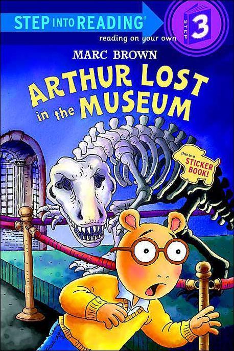 Step into Reading(Step3):Arthur Lost in the Museum