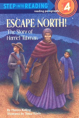 Step into Reading(Step4):Escape North! The story of Harriet Tubman