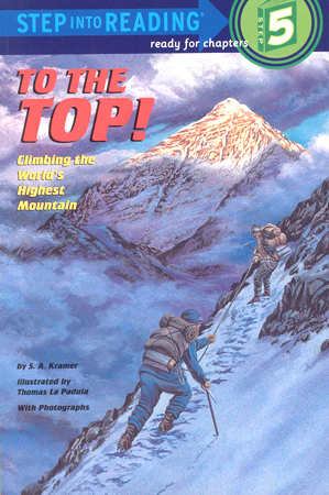 Step into Reading(Step5):To The Top! Climbing the World´s***