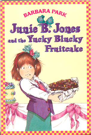#5 Junie B. Jones And The Yucky Blucky Fruitcake
