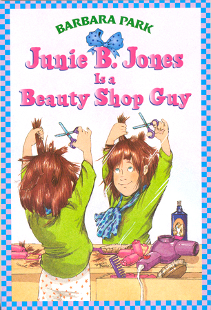 #11 Junie B. Jones Is A Beauty Shop Guy