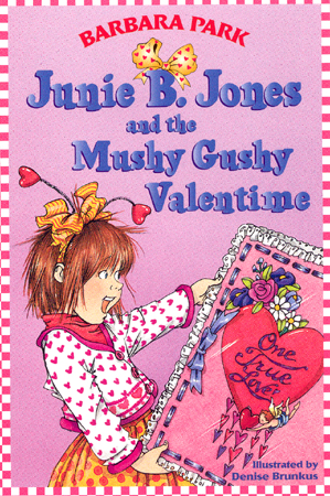 Junie B. Jones #14 Junie B. Jones And The Mushy Gushy Valentime