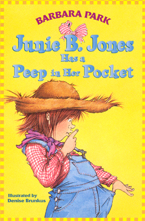 Junie B. Jones #15 Junie B. Jones Has A Peep In Her Pocket