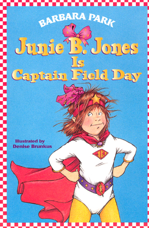 #16 Junie B. Jones Is Captain Field Day