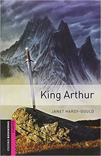 Oxford Bookworms Library Starters King Arthur