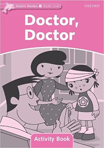 Dolphin Readers Starter Doctor, Doctor Activity Book