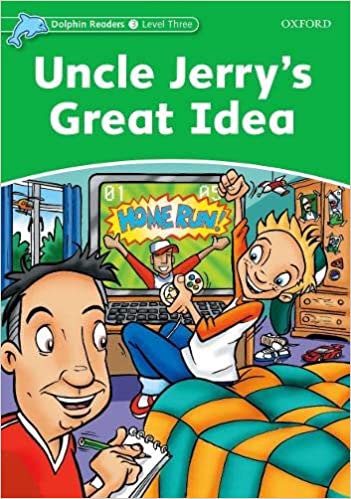 Dolphin Readers 3 Uncle Jerry's Great Idea