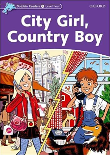 Dolphin Readers 4 City Girl, Country Boy
