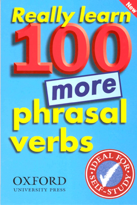 Really Learn 100 More Phrasal Verbs