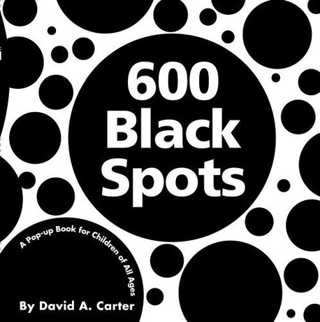 600 Black Spots: A Pop-up Book