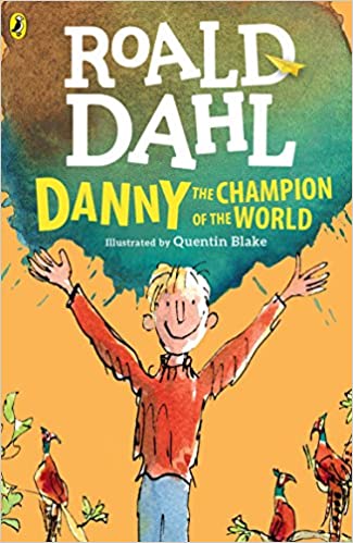 Roald Dahl Danny the Champion of the World 2007