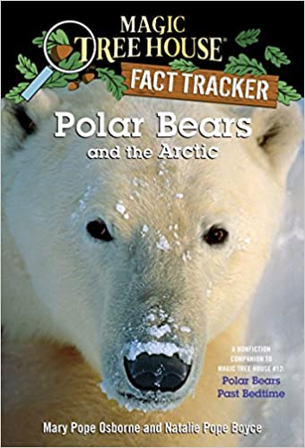 Magic Tree House Fact Tracker #16 Polar Bears and the Arctic