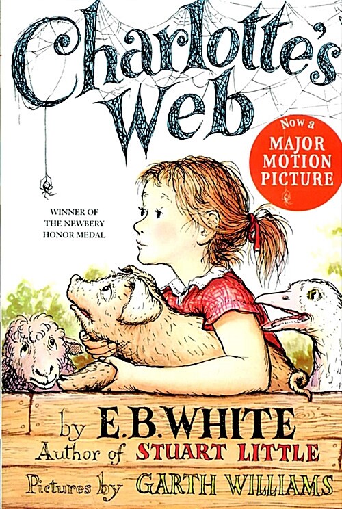 [영화 '샬롯의 거미줄' 원작] Charlotte's Web (리딩레벨 4.0↑) [Newbery 수상작]