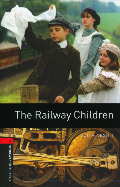 Oxford Bookworms Library 3 The Railway Children
