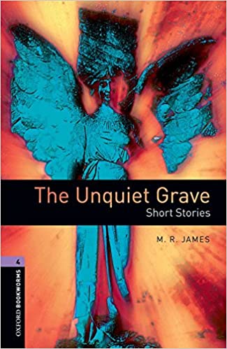 Oxford Bookworms Library 4 Unquiet Grave