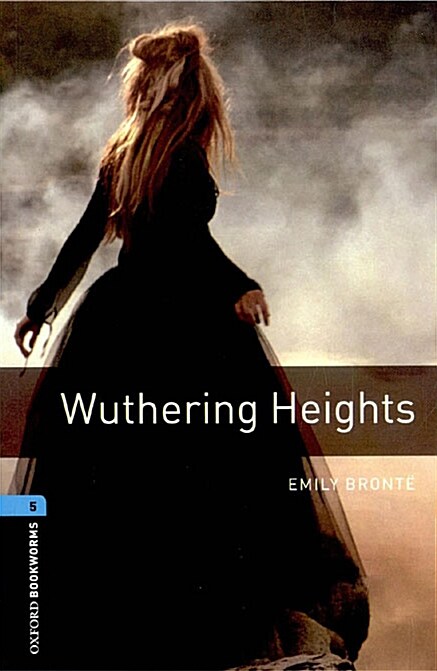 Oxford Bookworms Library 5 Wuthering Heights
