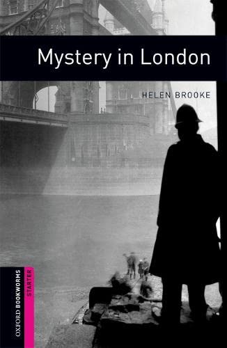 Oxford Bookworms Library Starters Mystery in London