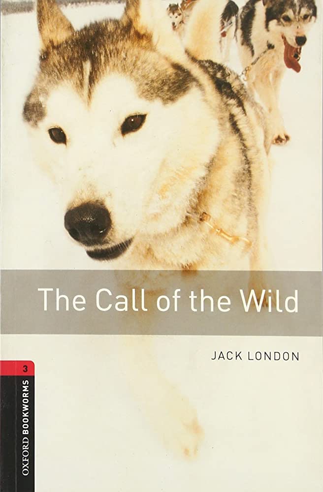 Oxford Bookworms Library 3 The Call of the Wild