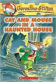 Geronimo Stilton,No.#03:Cat and Mouse in a Haunted House