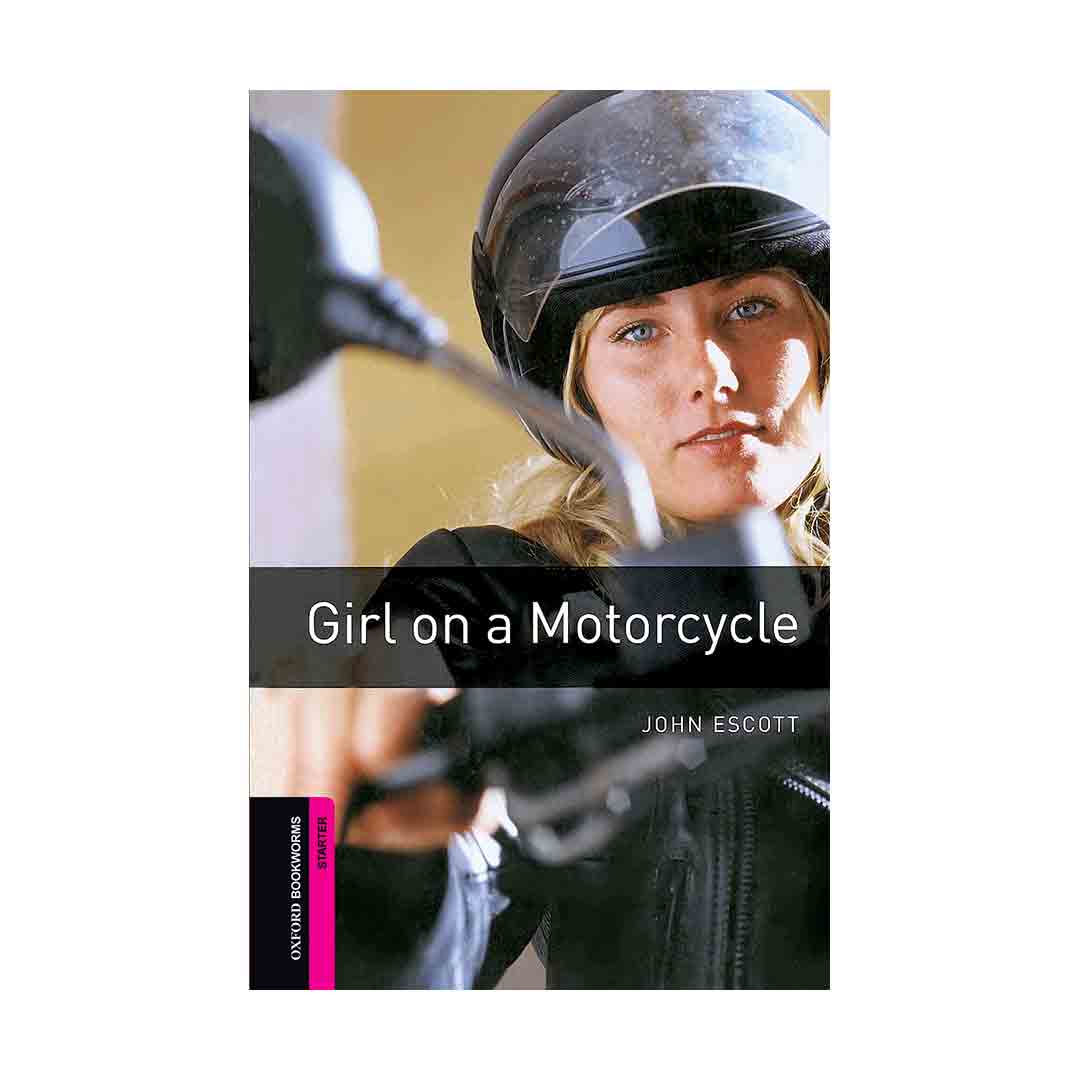 Oxford Bookworms Library Starters Girl on a Motorcycle