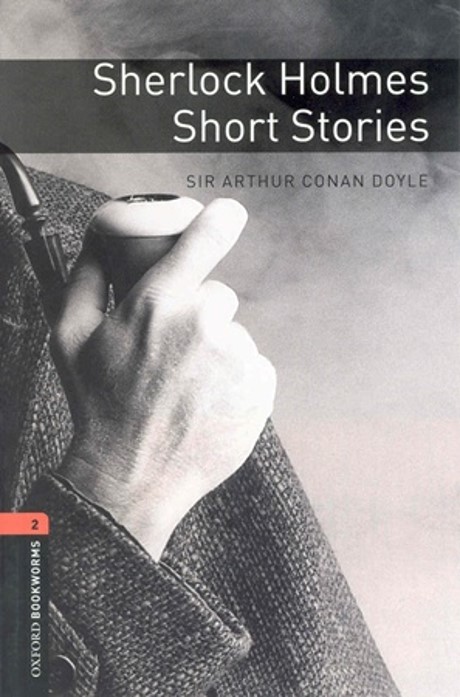 Oxford Bookworms Library 2 Sherlock Holmes Short Stories