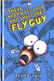 Fly Guy #4 There Was An Old Lady Who Swallowed Fly Guy