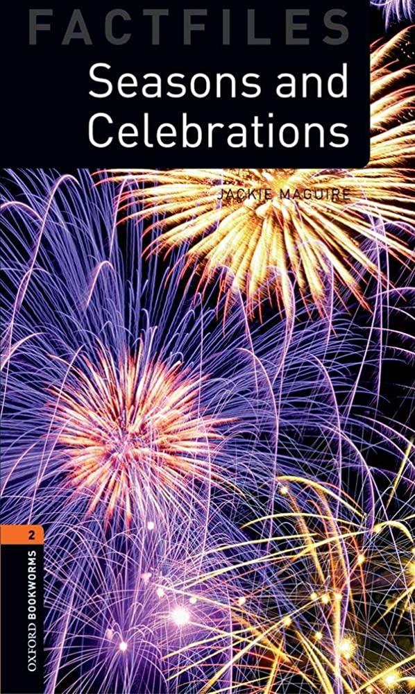 Oxford Bookworms Factfiles 2 Seasons and Celebrations (2nd edition)