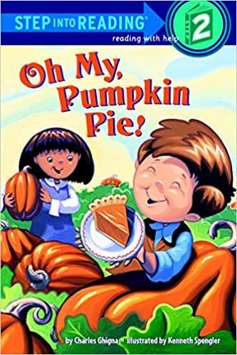 Step into Reading 2 Oh My, Pumpkin Pie!