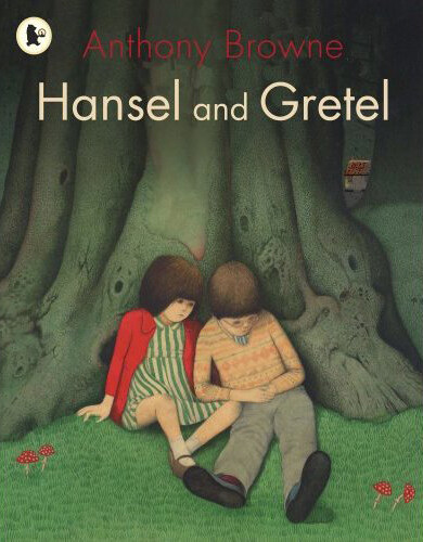 Hansel and Gretel (By Anthony Browne)