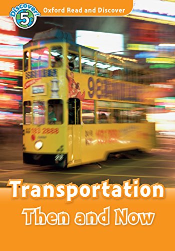 Read and Discover 5: Transportation Then And Now