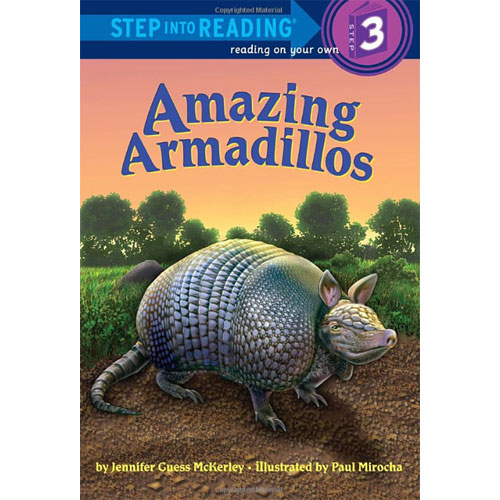 Step into Reading(Step3):Amazing Armadillos