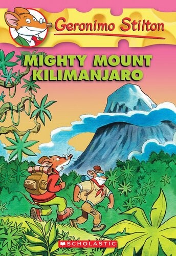 Geronimo Stilton,No.#41:Mighty Mount Kilimanjaro
